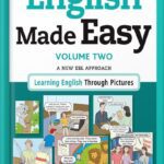 خرید و دانلود نسخه کامل کتاب English Made Easy Volume Two: A New ESL Approach: Learning English Through Pictures by Jonathan Crichton