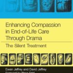 خرید و دانلود نسخه کامل کتاب Enhancing Compassion in End-of-Life Care Through Drama: The Silent Treatment
