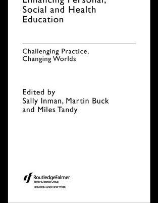 خرید و دانلود نسخه کامل کتاب Enhancing Personal, Social and Health Education: Challenging Practice, Changing Worlds (School Concerns)