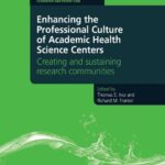خرید و دانلود نسخه کامل کتاب Enhancing the Professional Culture of Academic Health Science Centers: Creating and sustaining research communities