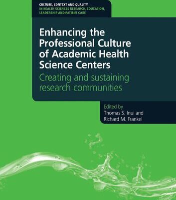 خرید و دانلود نسخه کامل کتاب Enhancing the Professional Culture of Academic Health Science Centers: Creating and sustaining research communities