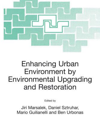 خرید و دانلود نسخه کامل کتاب Enhancing Urban Environment by Environmental Upgrading and Restoration: Proceedings of the NATO ARW on Enhancing Urban Environment: Environmental Upgrading … IV: Earth and Environmental Sciences)