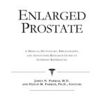 خرید و دانلود نسخه کامل کتاب Enlarged Prostate: A Medical Dictionary, Bibliography, And Annotated Research Guide To Internet References