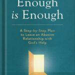 خرید و دانلود نسخه کامل کتاب Enough Is Enough: A Step-by-Step Plan to Leave an Abusive Relationship with God’s Help by David E Clarke, PhD