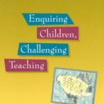 خرید و دانلود نسخه کامل کتاب Enquiring Children, Challenging Teaching (Enriching the Primary Curriculum–Child, Teacher, Context)