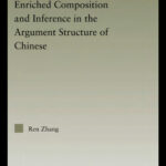 خرید و دانلود نسخه کامل کتاب Enriched Composition and Inference in the Argument Structure of Chinese