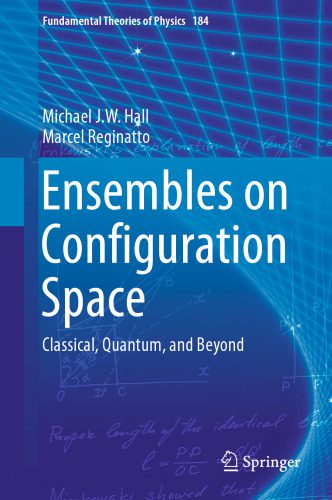 خرید و دانلود نسخه کامل کتاب Ensembles on Configuration Space: Classical, Quantum, and Beyond_68bd6b9a24489.jpeg خرید و دانلود نسخه کامل کتاب Ensembles on Configuration Space: Classical, Quantum, and Beyond