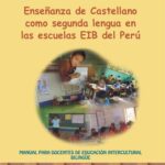 خرید و دانلود نسخه کامل کتاب Enseñanza de Castellano como segunda lengua en las escuelas EIB del Perú. Manual para docentes de Educación Intercultural Bilingüe