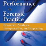 خرید و دانلود نسخه کامل کتاب Ensuring Competent Performance in Forensic Practice: Recovery, Analysis, Interpretation, and Reporting