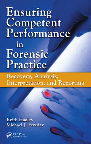 خرید و دانلود نسخه کامل کتاب Ensuring Competent Performance in Forensic Practice: Recovery, Analysis, Interpretation, and Reporting_68b4e68a1458a.jpeg خرید و دانلود نسخه کامل کتاب Ensuring Competent Performance in Forensic Practice: Recovery, Analysis, Interpretation, and Reporting