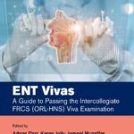 خرید و دانلود نسخه کامل کتاب ENT Vivas: A Guide to Passing the Intercollegiate FRCS (ORL-HNS) Viva Examination