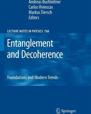 خرید و دانلود نسخه کامل کتاب Entanglement and Decoherence: Foundations and Modern Trends