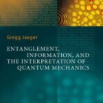خرید و دانلود نسخه کامل کتاب Entanglement, information, and the interpretation of quantum mechanics