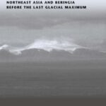 خرید و دانلود نسخه کامل کتاب Entering America: Northeast Asia and Beringia Before the Last Glacial Maximum