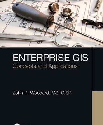 خرید و دانلود نسخه کامل کتاب Enterprise GIS: Concepts and Applications