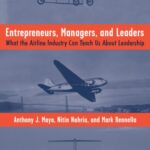 خرید و دانلود نسخه کامل کتاب Entrepreneurs, Managers, and Leaders: What the Airline Industry Can Teach Us About Leadership