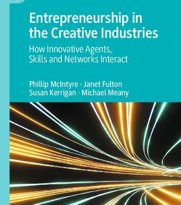 خرید و دانلود نسخه کامل کتاب Entrepreneurship in the Creative Industries: How Innovative Agents, Skills and Networks Interact