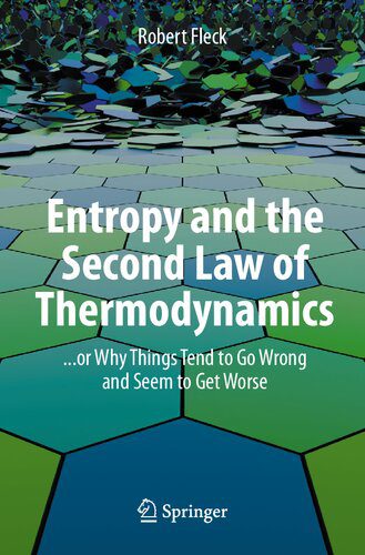 خرید و دانلود نسخه کامل کتاب Entropy and the Second Law of Thermodynamics: … or Why Things Tend to Go Wrong and Seem to Get Worse_68bead4febb80.jpeg خرید و دانلود نسخه کامل کتاب Entropy and the Second Law of Thermodynamics: … or Why Things Tend to Go Wrong and Seem to Get Worse