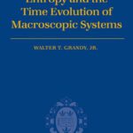 خرید و دانلود نسخه کامل کتاب Entropy and the Time Evolution of Macroscopic Systems