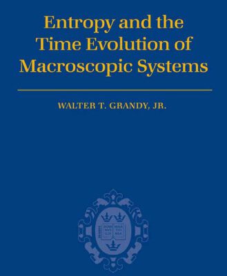خرید و دانلود نسخه کامل کتاب Entropy and the Time Evolution of Macroscopic Systems