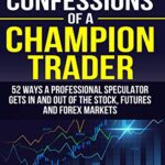 خرید و دانلود نسخه کامل کتاب Entry and Exit Confessions of a Champion Trader: 52 Ways A Professional Speculator Gets In And Out Of The Stock, Futures And Forex Markets[2019] –  +  pdf