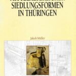 خرید و دانلود نسخه کامل کتاب Entstehung mittelalterlicher Siedlungsformen in Thüringen: Archäologische Untersuchungen im östlichen Teil des Keuperbeckens