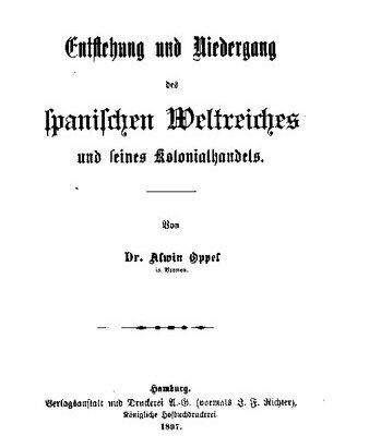 خرید و دانلود نسخه کامل کتاب Entstehung und Niedergang des spanischen Weltreiches und seines Kolonialhandels