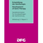 خرید و دانلود نسخه کامل کتاب Entwicklung Der Gentherapie: Stellungnahme Der Senatskommission Fur Grundsatzfragen Der Genforschung Mitteilung 5 (Kommissionsmitteilungen Der DFG) (German Edition)