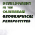 خرید و دانلود نسخه کامل کتاب Environment And Development In The Caribbean: Geographical Perspectives