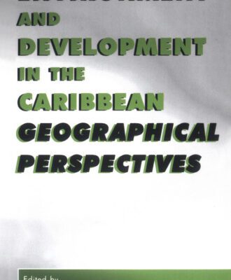 خرید و دانلود نسخه کامل کتاب Environment And Development In The Caribbean: Geographical Perspectives