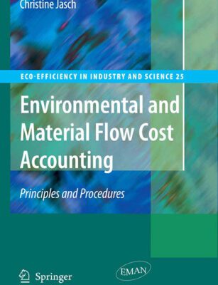 خرید و دانلود نسخه کامل کتاب Environmental and Material Flow Cost Accounting: Principles and Procedures (Eco-Efficiency in Industry and Science)