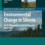خرید و دانلود نسخه کامل کتاب Environmental Change in Siberia: Earth Observation, Field Studies and Modelling