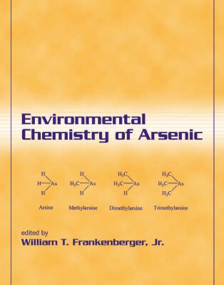 خرید و دانلود نسخه کامل کتاب Environmental Chemistry of Arsenic (Books in Soils, Plants, and the Environment)