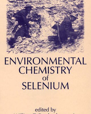 خرید و دانلود نسخه کامل کتاب Environmental Chemistry of Selenium (Books in Soils, Plants, and the Environment, V. 64)