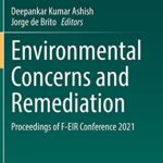 خرید و دانلود نسخه کامل کتاب Environmental Concerns and Remediation: Proceedings of F-EIR Conference 2021
