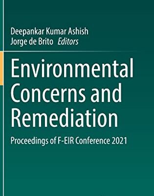 خرید و دانلود نسخه کامل کتاب Environmental Concerns and Remediation: Proceedings of F-EIR Conference 2021