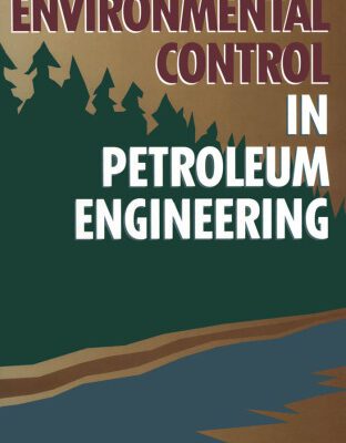 خرید و دانلود نسخه کامل کتاب Environmental Control in Petroleum Engineering