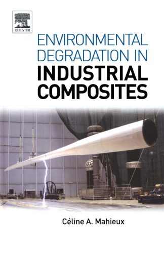 خرید و دانلود نسخه کامل کتاب Environmental Degradation of Industrial Composites_68b5b809b975f.jpeg خرید و دانلود نسخه کامل کتاب Environmental Degradation of Industrial Composites