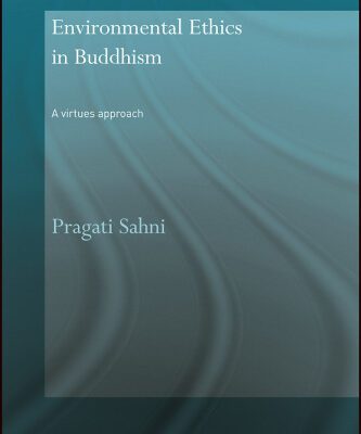 خرید و دانلود نسخه کامل کتاب Environmental Ethics In Buddhism: A Virtues Approach (Routledge Critical Studies in Buddhism)