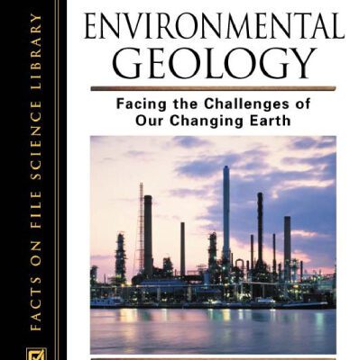 خرید و دانلود نسخه کامل کتاب Environmental Geology: Facing the Challenges of Our Changing Earth