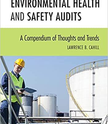 خرید و دانلود نسخه کامل کتاب Environmental Health and Safety Audits: A Compendium of Thoughts and Trends – Orginal Pdf