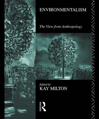 خرید و دانلود نسخه کامل کتاب Environmentalism: The View from Anthropology (Asa Monographs, 32)