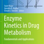 خرید و دانلود نسخه کامل کتاب Enzyme Kinetics in Drug Metabolism: Fundamentals and Applications