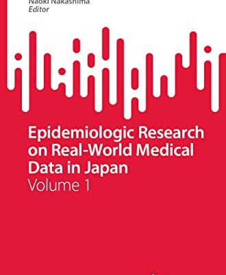 خرید و دانلود نسخه کامل کتاب Epidemiologic Research on Real-World Medical Data in Japan: Volume 1