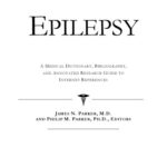 خرید و دانلود نسخه کامل کتاب Epilepsy – A Medical Dictionary, Bibliography, and Annotated Research Guide to Internet References