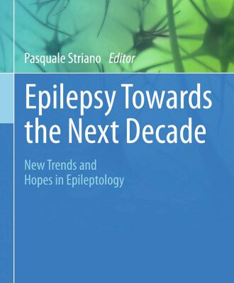 خرید و دانلود نسخه کامل کتاب Epilepsy Towards the Next Decade: New Trends and Hopes in Epileptology