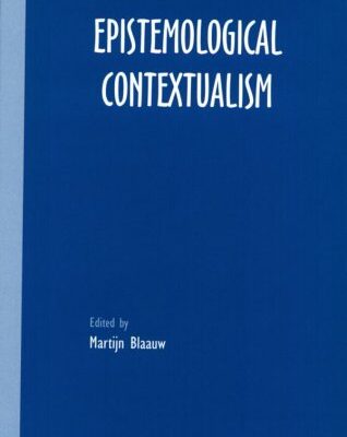 خرید و دانلود نسخه کامل کتاب Epistemological Contextualism (Grazer Philosophische Studien 69)