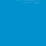 خرید و دانلود نسخه کامل کتاب Epistemology, Archaeology, Ethics: Current Investigations of Husserl’s Corpus