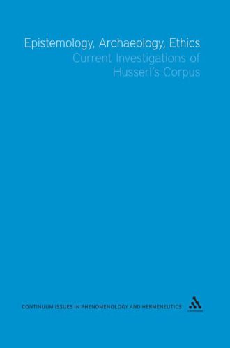 خرید و دانلود نسخه کامل کتاب Epistemology, Archaeology, Ethics: Current Investigations of Husserl’s Corpus_68c4e5a96b0ce.jpeg خرید و دانلود نسخه کامل کتاب Epistemology, Archaeology, Ethics: Current Investigations of Husserl’s Corpus