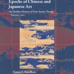 خرید و دانلود نسخه کامل کتاب Epochs of Chinese and Japanese Art: An Outline History of East Asiatic Design (Volumes 1 and 2)